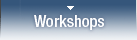 Workshops